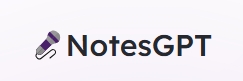 notesGPT使用测评