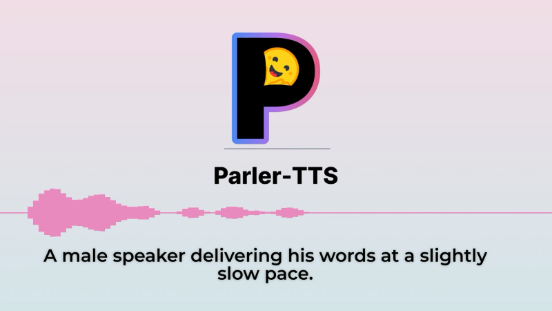 Parler-TTS-Hugging Face开源的文本转语音模型