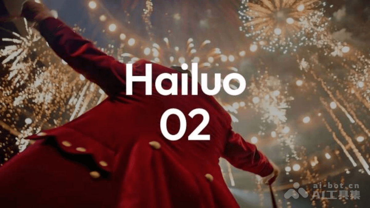 Hailuo 02-MiniMax推出的全新AI视频生成模型，排名超越可灵和Veo 3