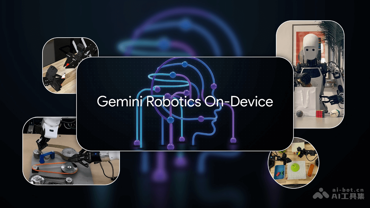 Gemini Robotics On-Device-谷歌推出的首个本地具身智能模型